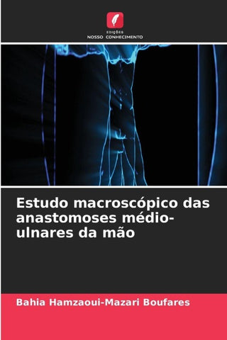 Estudo macroscópico das anastomoses médio-ulnares da mão
