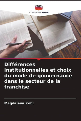 Différences institutionnelles et choix du mode de gouvernance dans le secteur de la franchise