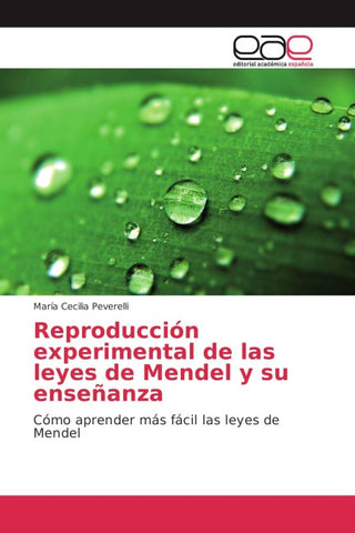 Reproducción experimental de las leyes de Mendel y su enseñanza