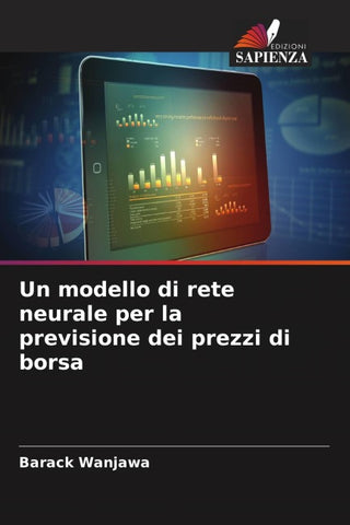 Un modello di rete neurale per la previsione dei prezzi di borsa