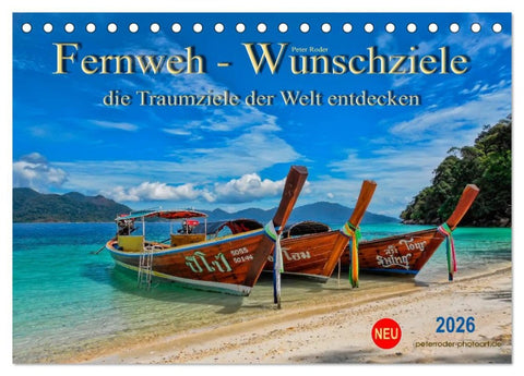 Fernweh - Wunschziele, die Traumziele der Welt entdecken (Tischkalender 2026 DIN A5 quer), CALVENDO Monatskalender