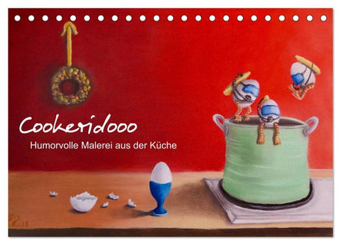 Cookeridooo - Humorvolle Malerei aus der Küche (Tischkalender 2027 DIN A5 quer), CALVENDO Monatskalender