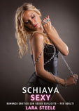 Schiava Sexy