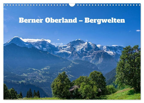 Berner Oberland - Bergwelten (Wandkalender 2026 DIN A3 quer), CALVENDO Monatskalender