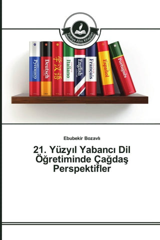 21. Yüzy¿l Yabanc¿ Dil Ö¿retiminde Ça¿da¿ Perspektifler