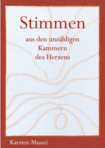 Stimmen aus den unzähligen Kammern des Herzens