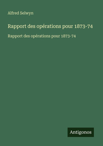 Rapport des opérations pour 1873-74