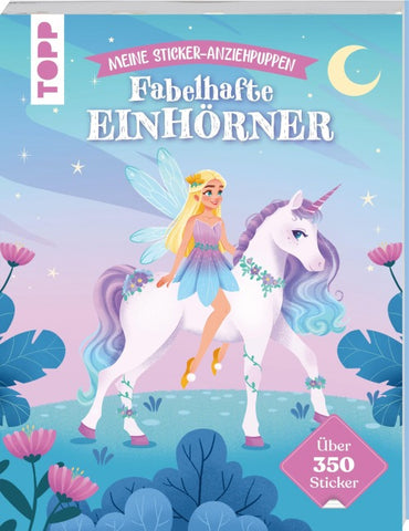 Meine Sticker-Anziehpuppen. Fabelhafte Einhörner