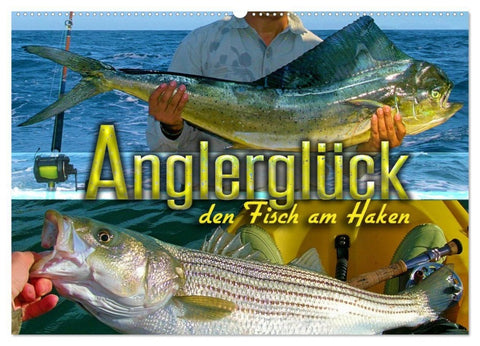 Anglerglück - den Fisch am Haken (Wandkalender 2027 DIN A2 quer), CALVENDO Monatskalender