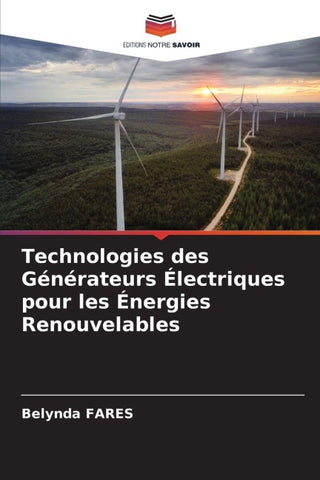 Technologies des Générateurs Électriques pour les Énergies Renouvelables
