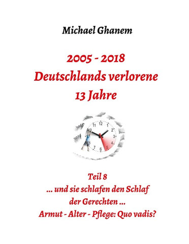 2005 - 2018: Deutschlands verlorene 13 Jahre