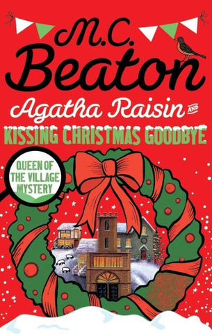 Agatha Raisin and Kissing Christmas Goodbye