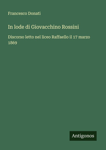 In lode di Giovacchino Rossini