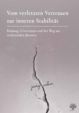 Vom verletzten Vertrauen zur inneren Stabilität