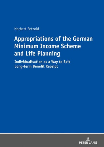 Appropriations of the German Minimum Income Scheme and Life Planning