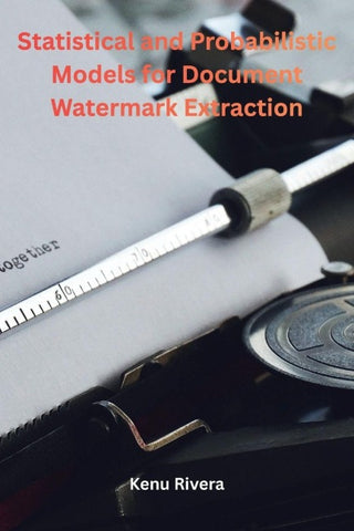 Statistical and Probabilistic Models for Document Watermark Extraction