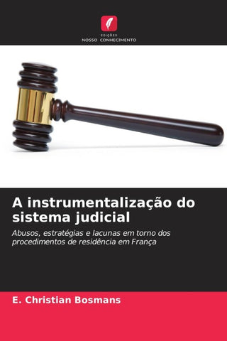 A instrumentalização do sistema judicial