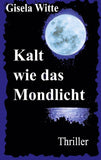 Kalt wie das Mondlicht