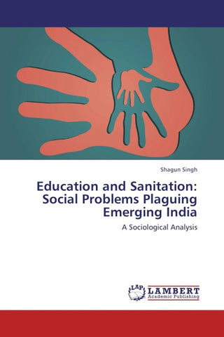 Education and Sanitation: Social Problems Plaguing Emerging India