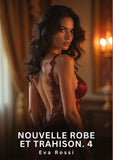 Nouvelle Robe et Trahison. 4