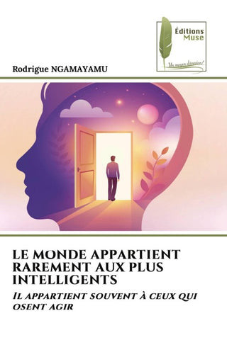 LE MONDE APPARTIENT RAREMENT AUX PLUS INTELLIGENTS