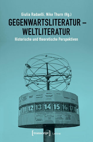Gegenwartsliteratur – Weltliteratur
