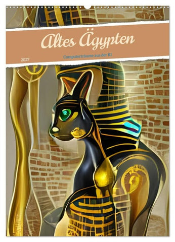 Altes Ägypten - Computerträume aus der KI (Wandkalender 2027 DIN A2 hoch), CALVENDO Monatskalender