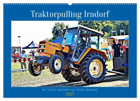 Traktorpulling Irndorf (Wandkalender 2027 DIN A2 quer), CALVENDO Monatskalender