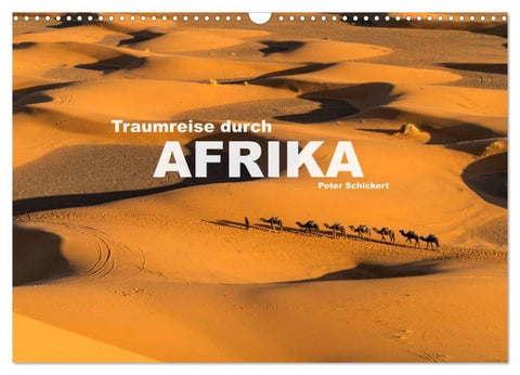 Traumreise durch Afrika (Wandkalender 2027 DIN A3 quer), CALVENDO Monatskalender