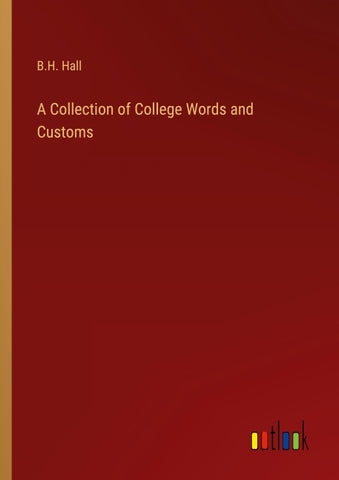 A Collection of College Words and Customs