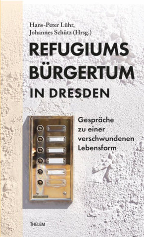 Refugiumsbürgertum in Dresden