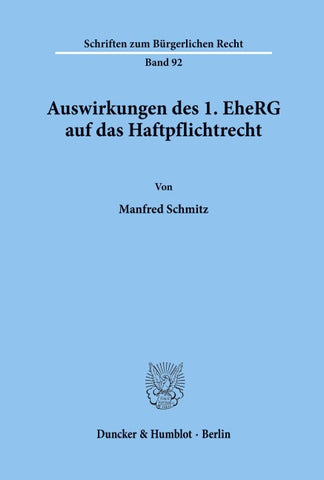 Auswirkungen des 1. EheRG auf das Haftpflichtrecht.