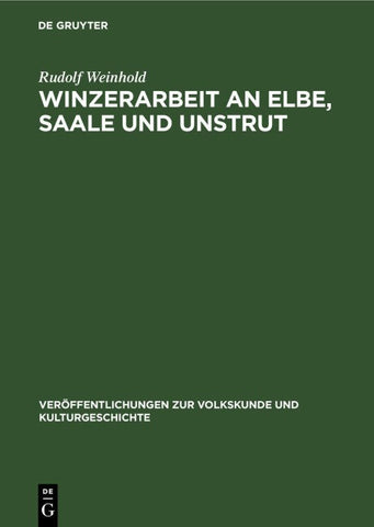 Winzerarbeit an Elbe, Saale und Unstrut