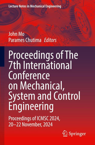Proceedings of The 7th International Conference on Mechanical, System and Control Engineering