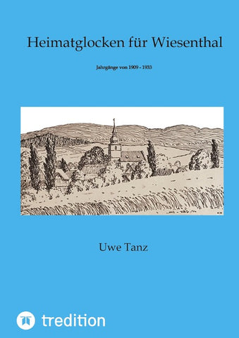 Heimatglocken für Wiesenthal von 1909 - 1933