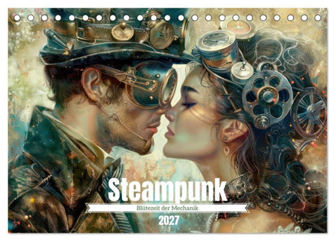Steampunk - Blütezeit der Mechanik (Tischkalender 2027 DIN A5 quer), CALVENDO Monatskalender