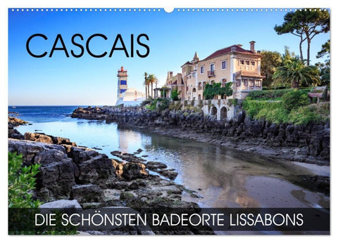 CASCAIS - die schönsten Badeorte Lissabons (Wandkalender 2027 DIN A2 quer), CALVENDO Monatskalender