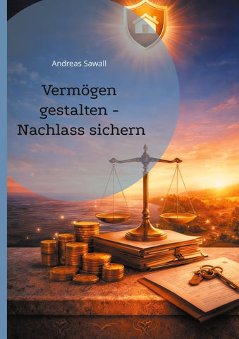 Vermögen gestalten - Nachlass sichern