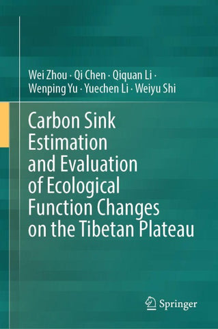 Carbon Sink Estimation and Evaluation of Ecological Function Changes on the Tibetan Plateau