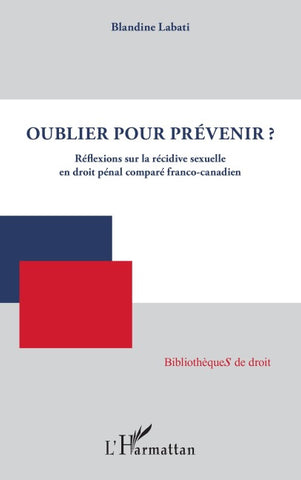 Oublier pour mieux prévenir ?