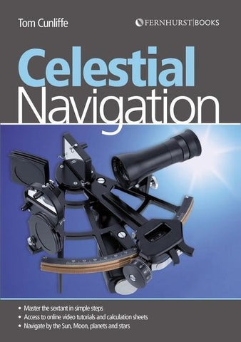 Celestial Navigation - Learn How to Master One of the Oldest Mariner`s Arts