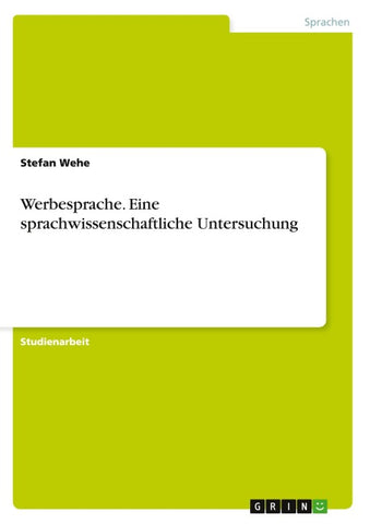 Werbesprache. Eine sprachwissenschaftliche Untersuchung