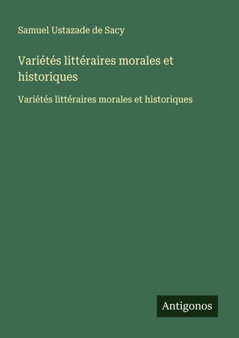Variétés littéraires morales et historiques