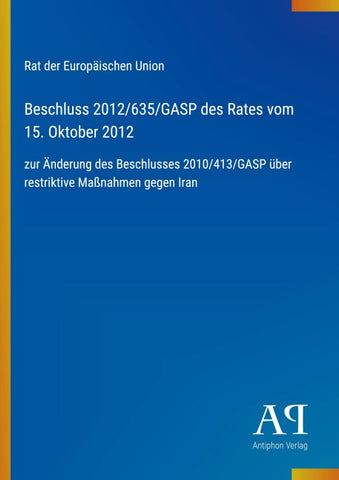 Beschluss 2012/635/GASP des Rates vom 15. Oktober 2012