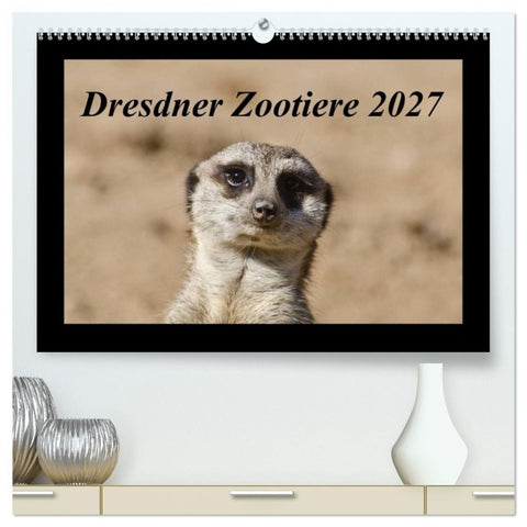 Dresdner Zootiere 2027 (hochwertiger Premium Wandkalender 2027 DIN A2 quer), Kunstdruck in Hochglanz
