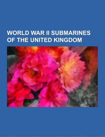 World War II submarines of the United Kingdom