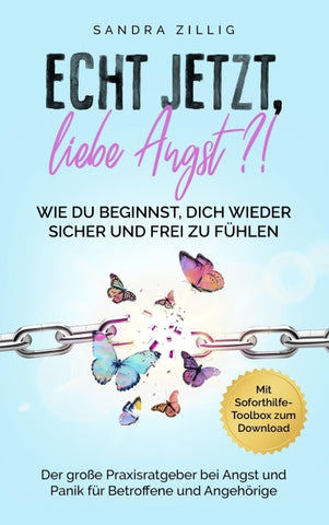 Echt JETZT, liebe Angst?!