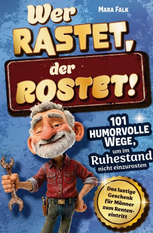 Wer rastet, der rostet!