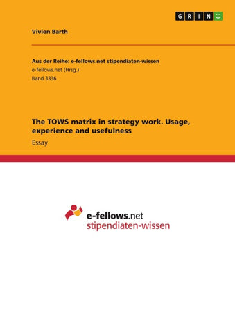 The TOWS matrix in strategy work. Usage, experience and usefulness