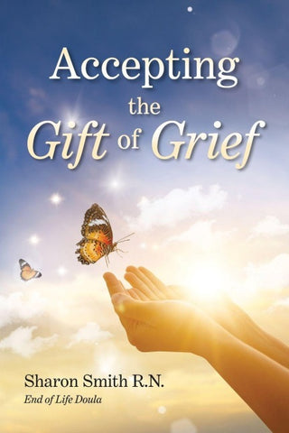 Accepting the Gift of Grief